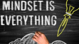 Why We Should Master Our Mindset (and 5 Keys to Do It)