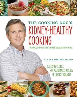 dr-blake-shusteman-the-cooking-docs-kidney-healthy