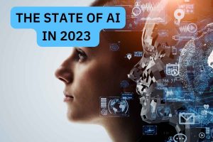 The State of AI in 2023: Thriving in Uncharted Territory